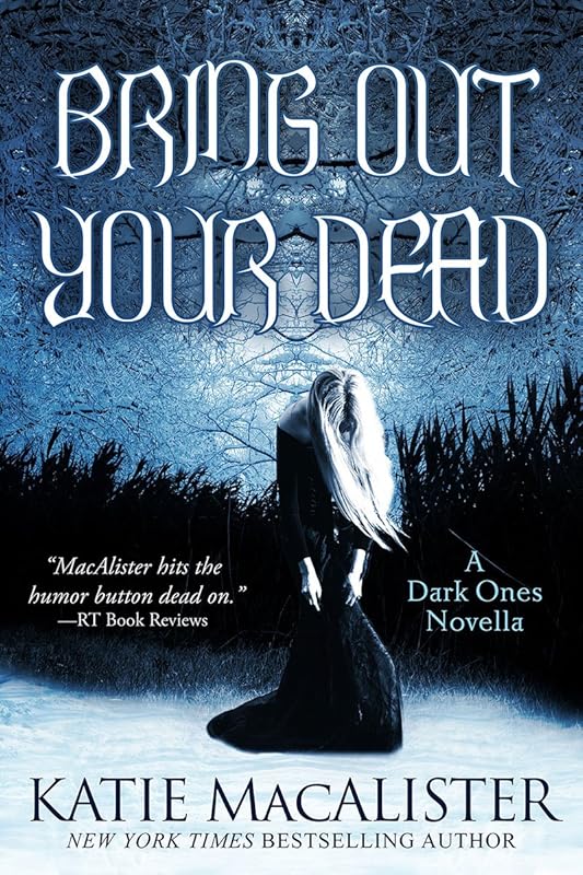 Bring Out Your Dead (Dark Ones series Book 2) by Katie MacAlister