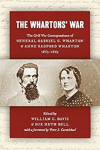 The Whartons' War: The Civil War Correspondence of General Gabriel C. Wharton and Anne Radford Wharton, 1863–1865 (Civil War America) by William C. Davis