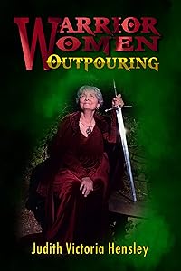 Warrior Women, Outpouring by Judith Hensley