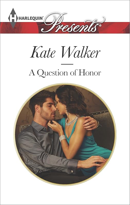 A Question of Honor (Harlequin Presents Book 3247) by Kate Walker