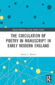 The Circulation of Poetry in Manuscript in Early Modern England (Material Readings in Early Modern Culture) by Arthur F. Marotti