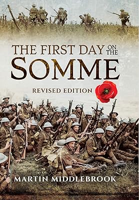 The First Day on the Somme: Revised Edition