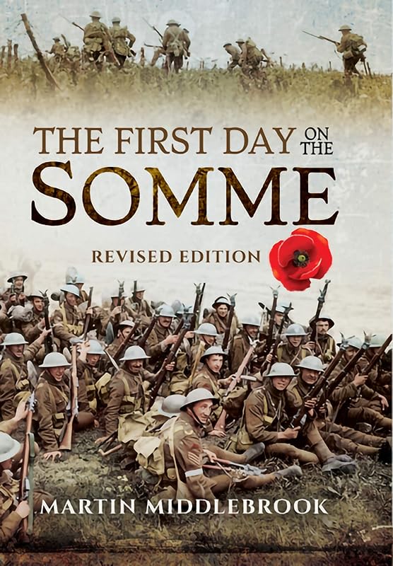 The First Day on the Somme: Revised Edition by Martin Middlebrook