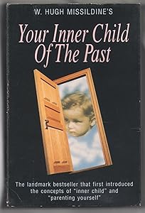 Your Inner Child of the Past by W. Hugh Missildine