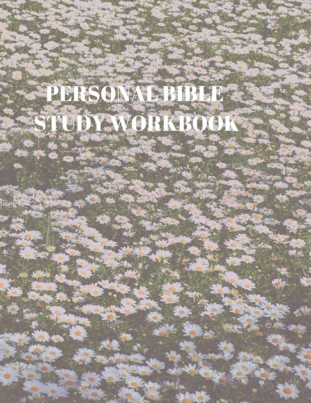 PERSONAL BIBLE STUDY WORKBOOK: 116 PAGES FORMATED FOR SCRIPTURE AND STUDY! by Larry Sparks