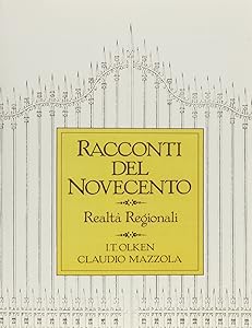 Racconti Del Novecento: Realta regionali by Ilene T. Olken