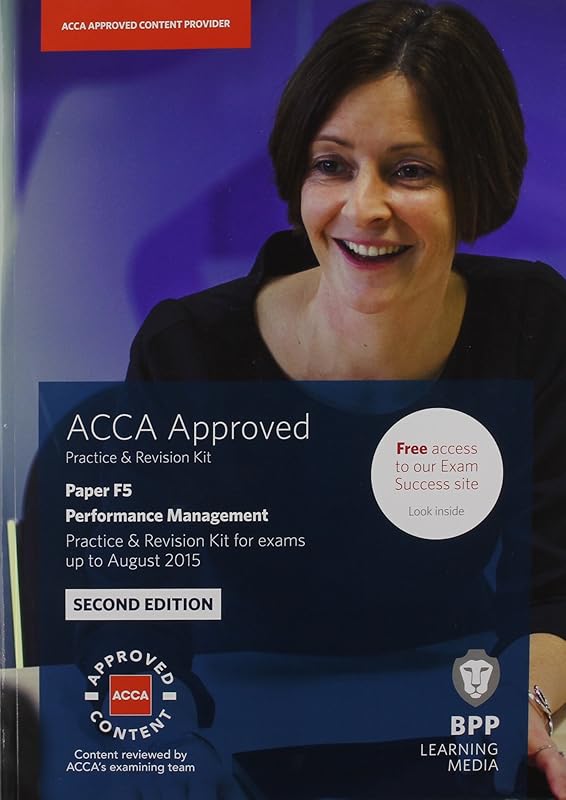 ACCA F5 Performance Management: Practice and Revision Kit by BPP Learning Media