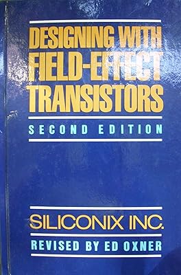 Designing With Field-Effect Transistors. Second Edition