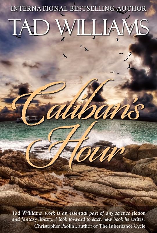 Caliban's Hour by Tad Williams