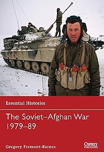 The Soviet–Afghan War 1979–89 (Essential Histories)