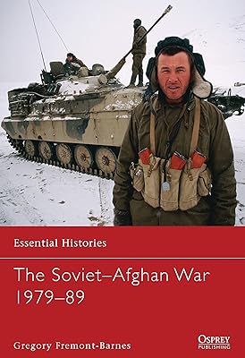 The Soviet–Afghan War 1979–89 (Essential Histories)