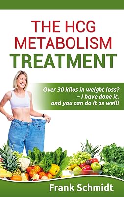The hCG Metabolism Treatment: Over 30 kilos in weight loss? - I have done it, and you can do it as well!
