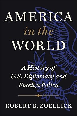 America in the World: A History of U.S. Diplomacy and Foreign Policy