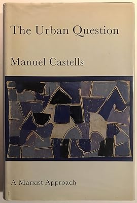 The Urban Question: A Marxist Approach (Social structure and social change)