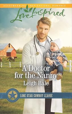 A Doctor for the Nanny (Lone Star Cowboy League Book 2)