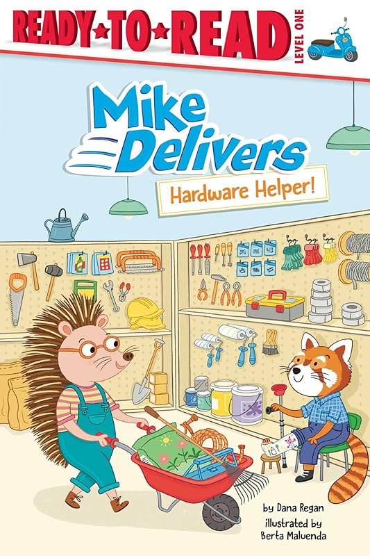 Hardware Helper!: Ready-to-Read Level 1 (Mike Delivers) by Dana Regan