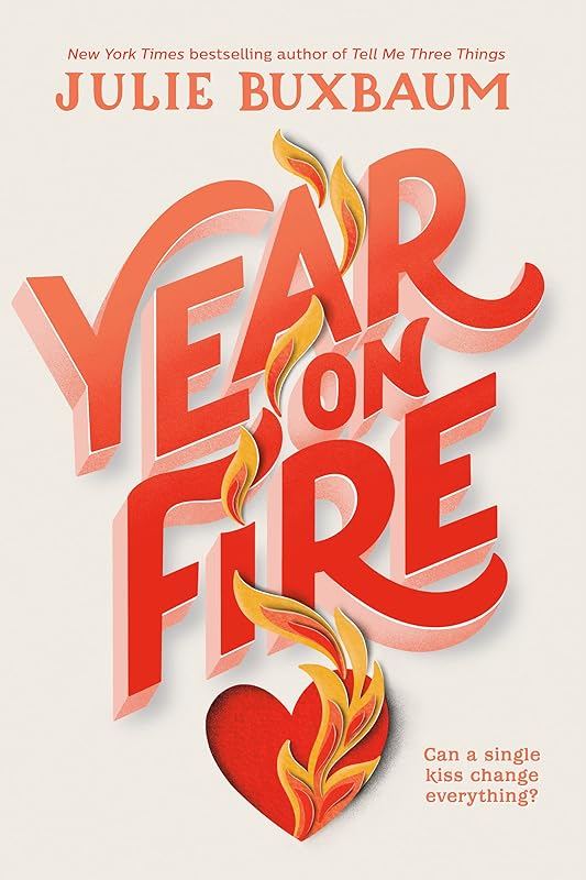 Year on Fire by Julie Buxbaum