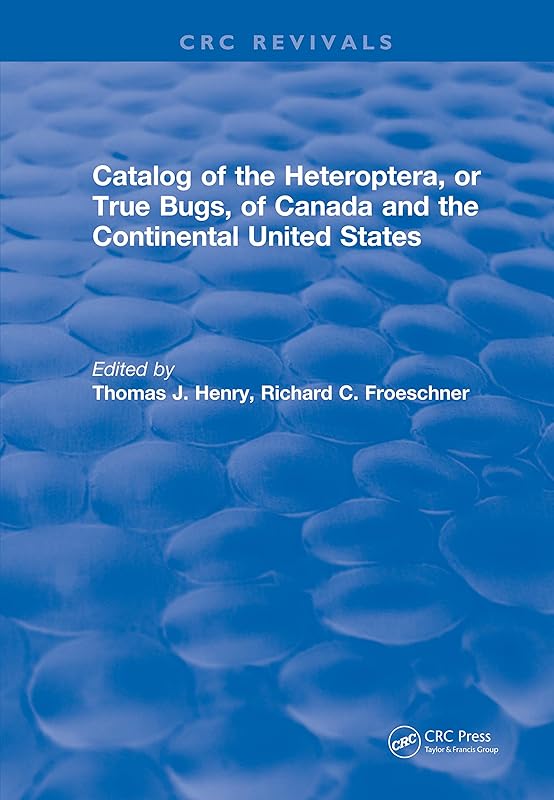 Catalog of the Heteroptera or True Bugs, of Canada and the Continental United States by Thomas J. Henry