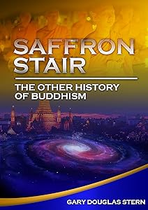 Saffron Stair: The Other History of Buddhism by Gary Douglas Stern