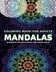 Coloring book for adults MANDALAS 50 design for relaxation and stress relief:: Beautiful Mandalas Designed to Soothe the Soul, 50 Relaxing Coloring Pages, For Meditation And Happiness stress relief. by Magic Paper