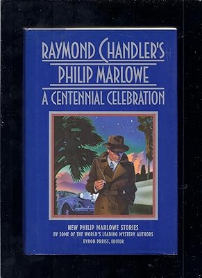 Raymond Chandler's Philip Marlowe: A Centennial Celebration
