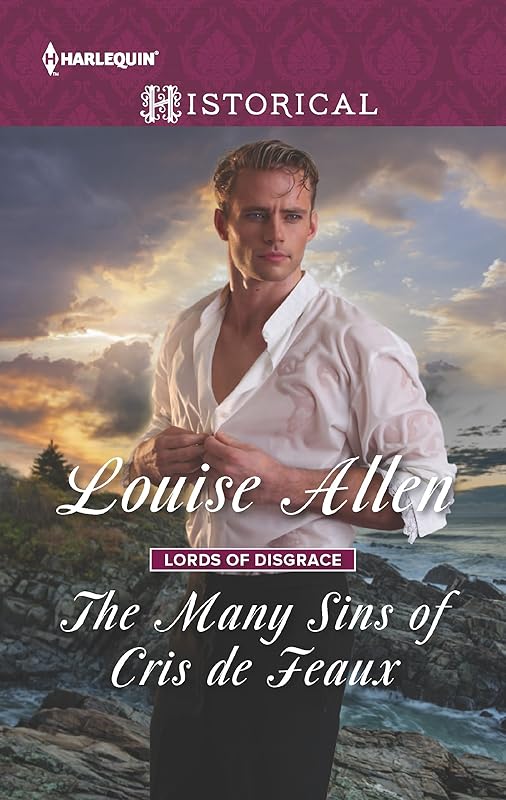 The Many Sins of Cris de Feaux: A Regency Historical Romance (Lords of Disgrace Book 3) by Louise Allen