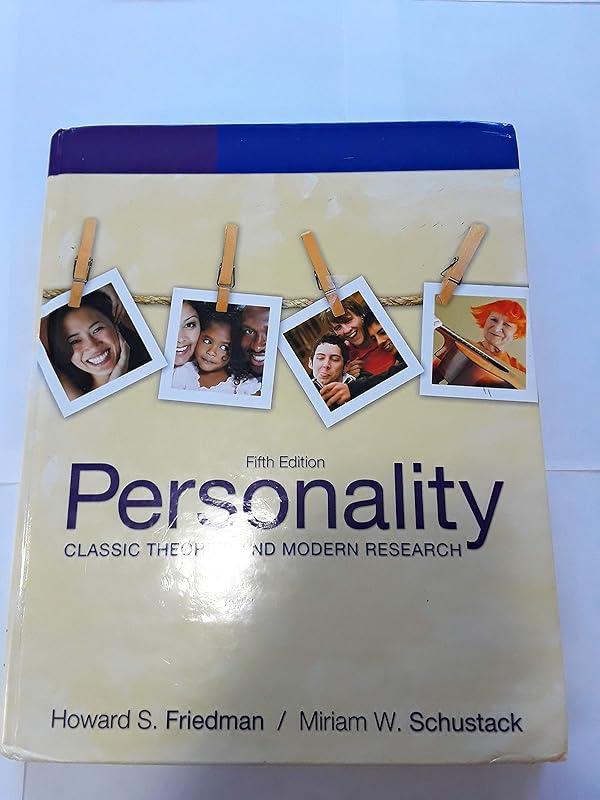 Personality: Classic Theories and Modern Research (5th Edition) by Howard S. Friedman