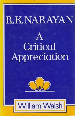 R. K. Narayan: A Critical Appreciation