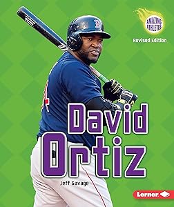 David Ortiz, 3rd Edition (Amazing Athletes) by Jeff Savage