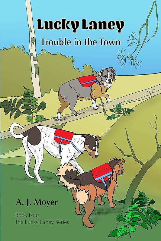 Trouble in the Town (Lucky Laney Series Book 4) by AJ Moyer