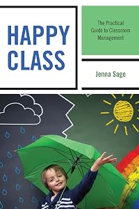 Happy Class: The Practical Guide to Classroom Management