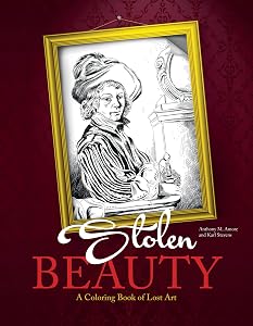 Stolen Beauty: A Coloring Book of Lost Art by Anthony Amore