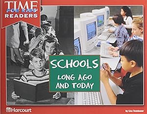Harcourt School Publishers Reflections: Time for Kids Reader Schools..Ago/Today Grade K