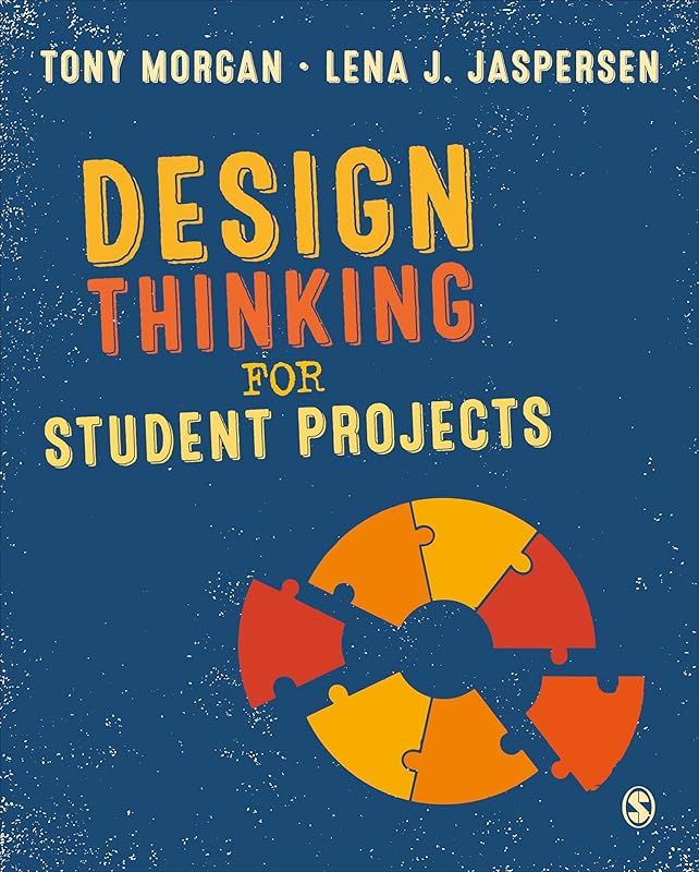 Design Thinking for Student Projects by Tony Morgan