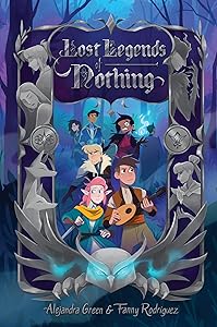 Lost Legends of Nothing (Fantastic Tales of Nothing) by Alejandra Green