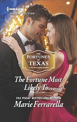 The Fortune Most Likely To . . . (The Fortunes of Texas: The Rulebreakers Book 2605)