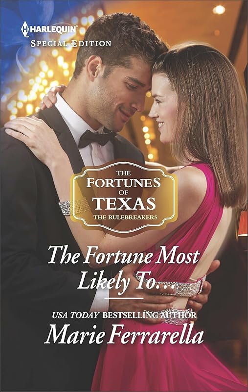 The Fortune Most Likely To . . . (The Fortunes of Texas: The Rulebreakers Book 2605) by Marie Ferrarella