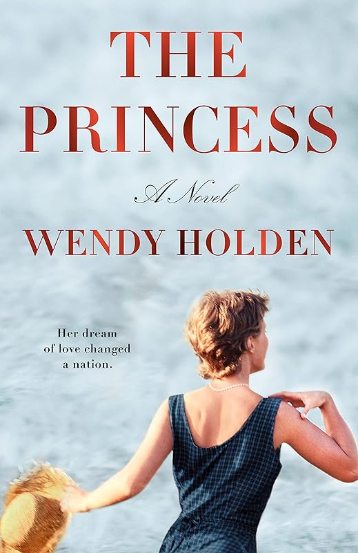 The Princess by Wendy Holden