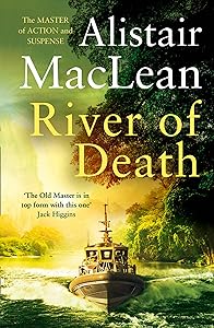 River of Death by Alistair MacLean