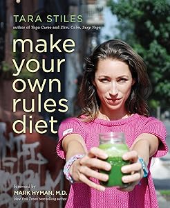 Make Your Own Rules Diet by Tara Stiles