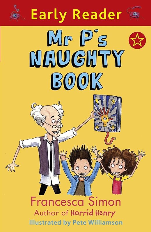 Mr P's Naughty Book: (Early Reader) by Francesca Simon