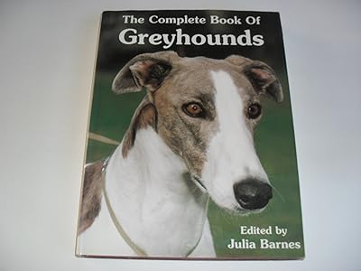 The Complete Book of Greyhounds
