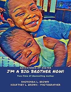 Adventures of Karter: I'm A Big Brother Now! by Rhovonda L. Brown