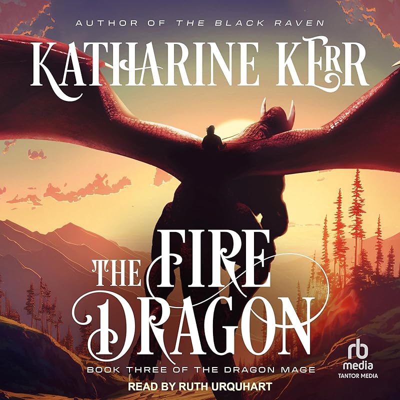 The Fire Dragon: The Dragon Mage, Book 3 by Katharine Kerr
