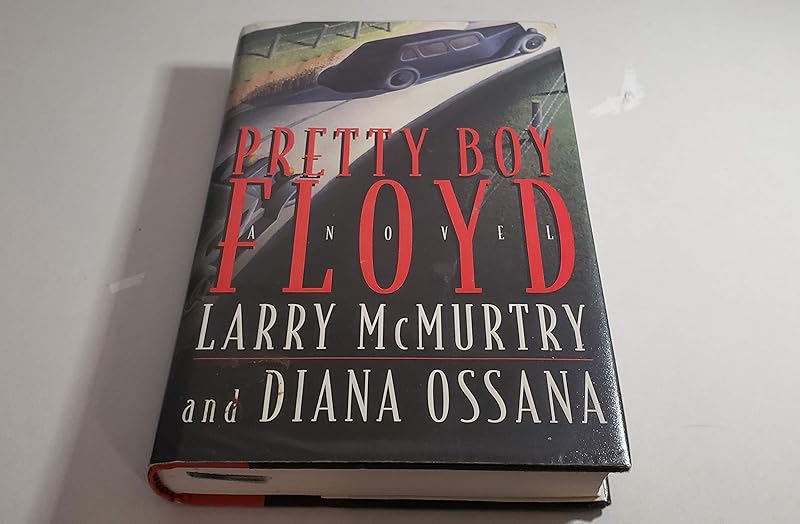 Pretty Boy Floyd by Larry McMurtry