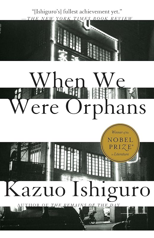 When We Were Orphans: A Novel by Kazuo Ishiguro
