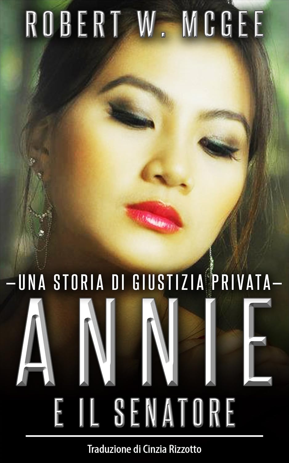Robert McGee - Annie Chan Vol. 1 - Annie e il Senatore (2015)