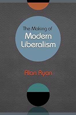 The Making of Modern Liberalism