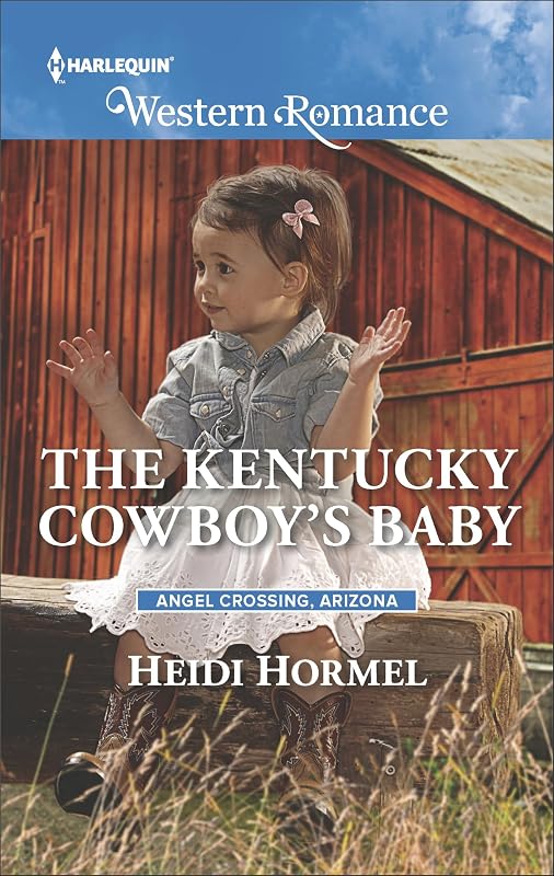 The Kentucky Cowboy's Baby (Angel Crossing, Arizona Book 4) by Heidi Hormel