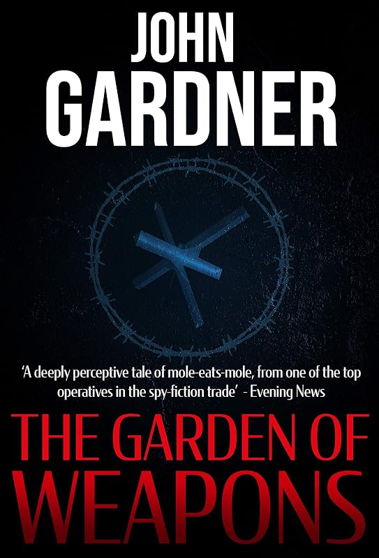 The Garden of Weapons (Herbie Kruger Book 2) by John Gardner